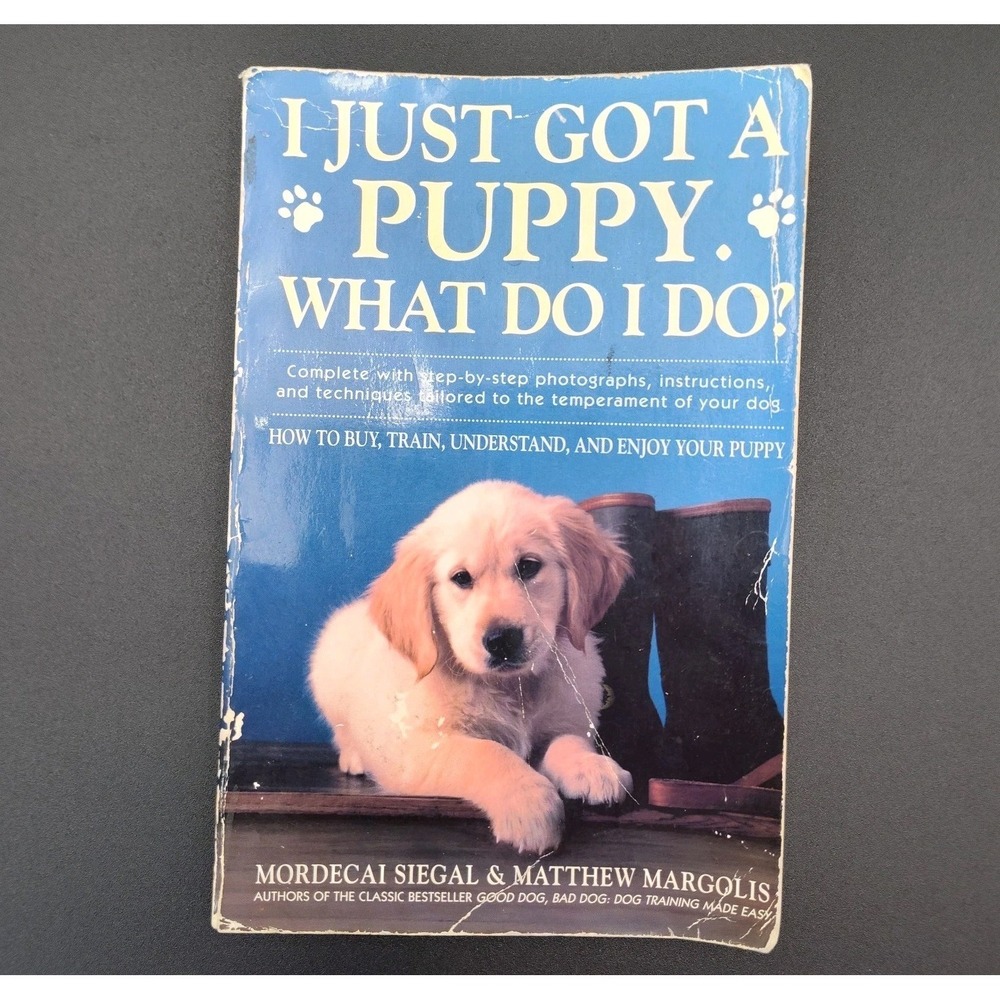 I Just Got Puppy What Do I Do BOOK Mordecai Siegal Margolis SEE BB10.0MA-3316